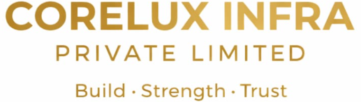 Corelux Infra Private Limited - Build Strength Trust